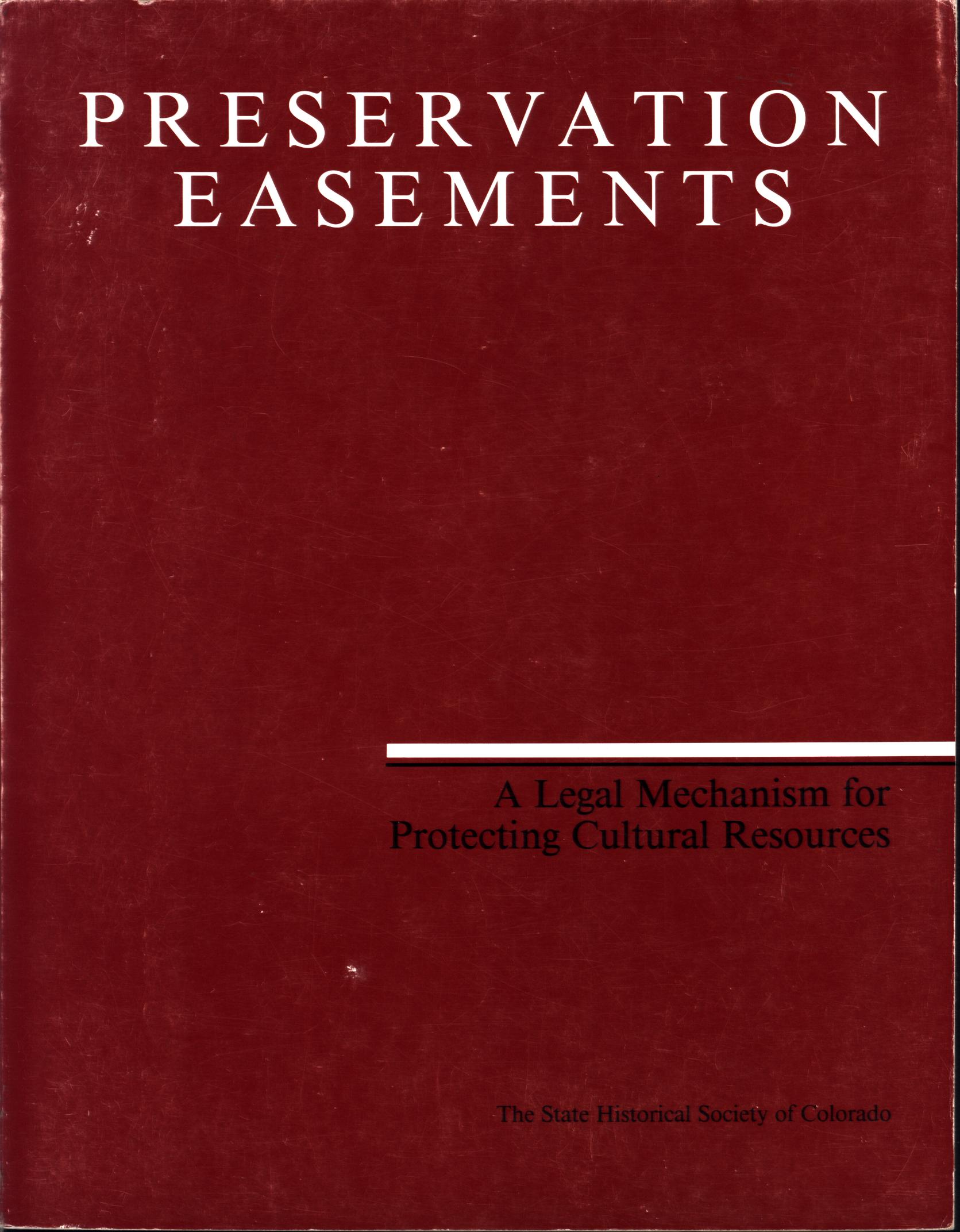 PRESERVATION EASEMENTS: a legal mechanism for protecting cultural resources. 